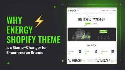 Energy Shopify Theme is a Game-Changer for E-commerce Brands
